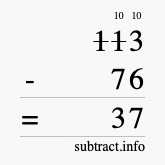 Calculate 113 minus 76 using long subtraction Calculate 113 minus 76 using long subtraction