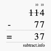 Calculate 114 minus 77 using long subtraction Calculate 114 minus 77 using long subtraction