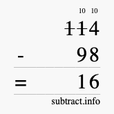 Calculate 114 minus 98 using long subtraction