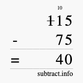 Calculate 115 minus 75 using long subtraction Calculate 115 minus 75 using long subtraction