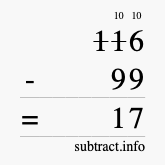 Calculate 116 minus 99 using long subtraction Calculate 116 minus 99 using long subtraction