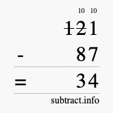 Calculate 121 minus 87 using long subtraction