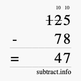 Calculate 125 minus 78 using long subtraction