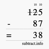 Calculate 125 minus 87 using long subtraction Calculate 125 minus 87 using long subtraction