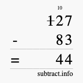 Calculate 127 minus 83 using long subtraction Calculate 127 minus 83 using long subtraction