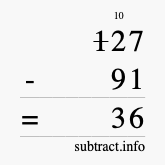 Calculate 127 minus 91 using long subtraction Calculate 127 minus 91 using long subtraction