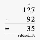 Calculate 127 minus 92 using long subtraction Calculate 127 minus 92 using long subtraction