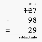 Calculate 127 minus 98 using long subtraction