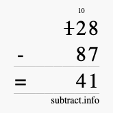 Calculate 128 minus 87 using long subtraction Calculate 128 minus 87 using long subtraction