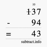 Calculate 137 minus 94 using long subtraction Calculate 137 minus 94 using long subtraction