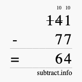 Calculate 141 minus 77 using long subtraction Calculate 141 minus 77 using long subtraction