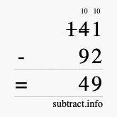 Calculate 141 minus 92 using long subtraction Calculate 141 minus 92 using long subtraction