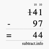 Calculate 141 minus 97 using long subtraction
