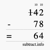 Calculate 142 minus 78 using long subtraction Calculate 142 minus 78 using long subtraction