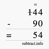 Calculate 144 minus 90 using long subtraction Calculate 144 minus 90 using long subtraction