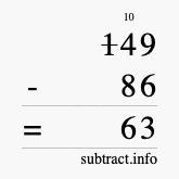 Calculate 149 minus 86 using long subtraction Calculate 149 minus 86 using long subtraction