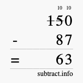 Calculate 150 minus 87 using long subtraction Calculate 150 minus 87 using long subtraction