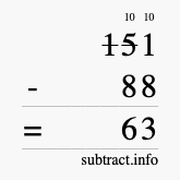 Calculate 151 minus 88 using long subtraction Calculate 151 minus 88 using long subtraction