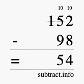 Calculate 152 minus 98 using long subtraction