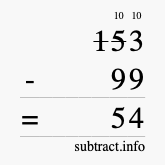 Calculate 153 minus 99 using long subtraction Calculate 153 minus 99 using long subtraction