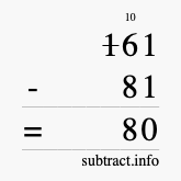 Calculate 161 minus 81 using long subtraction