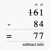 Calculate 161 minus 84 using long subtraction