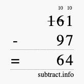 Calculate 161 minus 97 using long subtraction