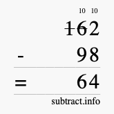 Calculate 162 minus 98 using long subtraction