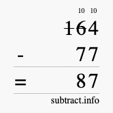 Calculate 164 minus 77 using long subtraction Calculate 164 minus 77 using long subtraction