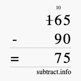 Calculate 165 minus 90 using long subtraction
