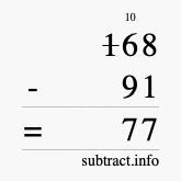 Calculate 168 minus 91 using long subtraction Calculate 168 minus 91 using long subtraction