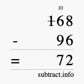Calculate 168 minus 96 using long subtraction Calculate 168 minus 96 using long subtraction