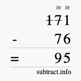 Calculate 171 minus 76 using long subtraction Calculate 171 minus 76 using long subtraction