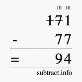 Calculate 171 minus 77 using long subtraction Calculate 171 minus 77 using long subtraction