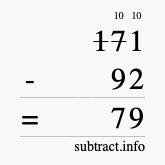 Calculate 171 minus 92 using long subtraction Calculate 171 minus 92 using long subtraction