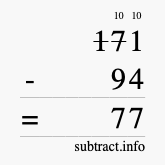 Calculate 171 minus 94 using long subtraction Calculate 171 minus 94 using long subtraction