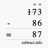 Calculate 173 minus 86 using long subtraction Calculate 173 minus 86 using long subtraction