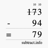 Calculate 173 minus 94 using long subtraction Calculate 173 minus 94 using long subtraction
