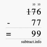 Calculate 176 minus 77 using long subtraction Calculate 176 minus 77 using long subtraction