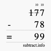 Calculate 177 minus 78 using long subtraction Calculate 177 minus 78 using long subtraction