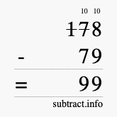 Calculate 178 minus 79 using long subtraction Calculate 178 minus 79 using long subtraction