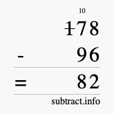 Calculate 178 minus 96 using long subtraction Calculate 178 minus 96 using long subtraction