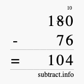 Calculate 180 minus 76 using long subtraction Calculate 180 minus 76 using long subtraction