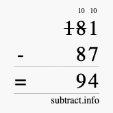 Calculate 181 minus 87 using long subtraction Calculate 181 minus 87 using long subtraction
