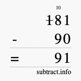 Calculate 181 minus 90 using long subtraction Calculate 181 minus 90 using long subtraction