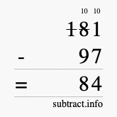 Calculate 181 minus 97 using long subtraction