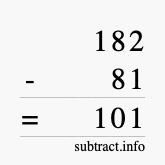 Calculate 182 minus 81 using long subtraction