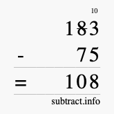 Calculate 183 minus 75 using long subtraction Calculate 183 minus 75 using long subtraction