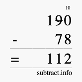 Calculate 190 minus 78 using long subtraction Calculate 190 minus 78 using long subtraction