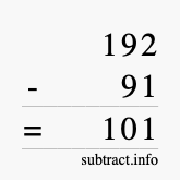 Calculate 192 minus 91 using long subtraction